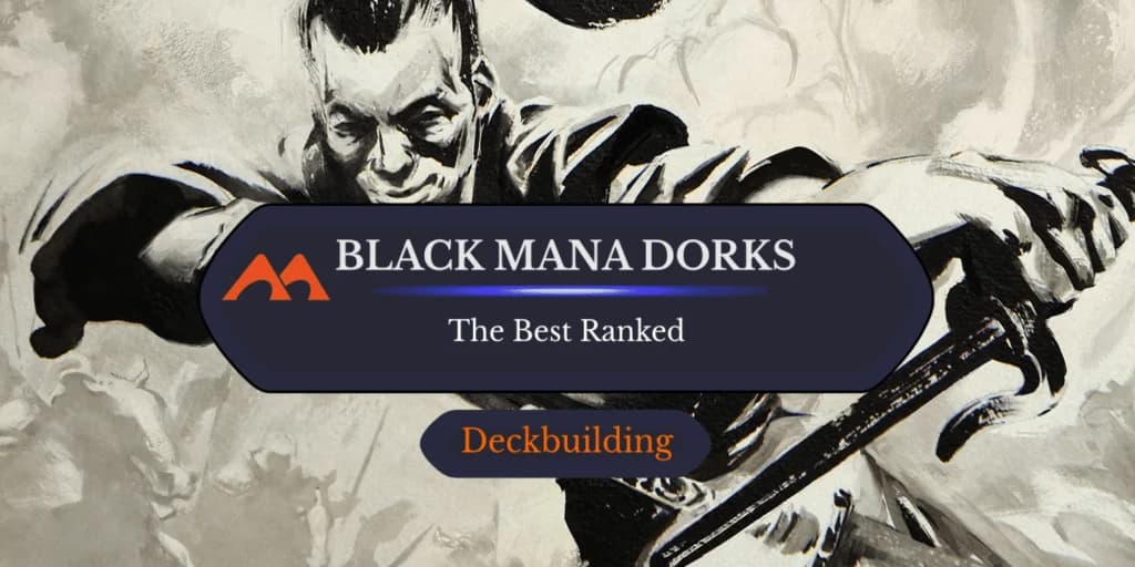 The 33 Best Black Mana Dorks in Magic Ranked