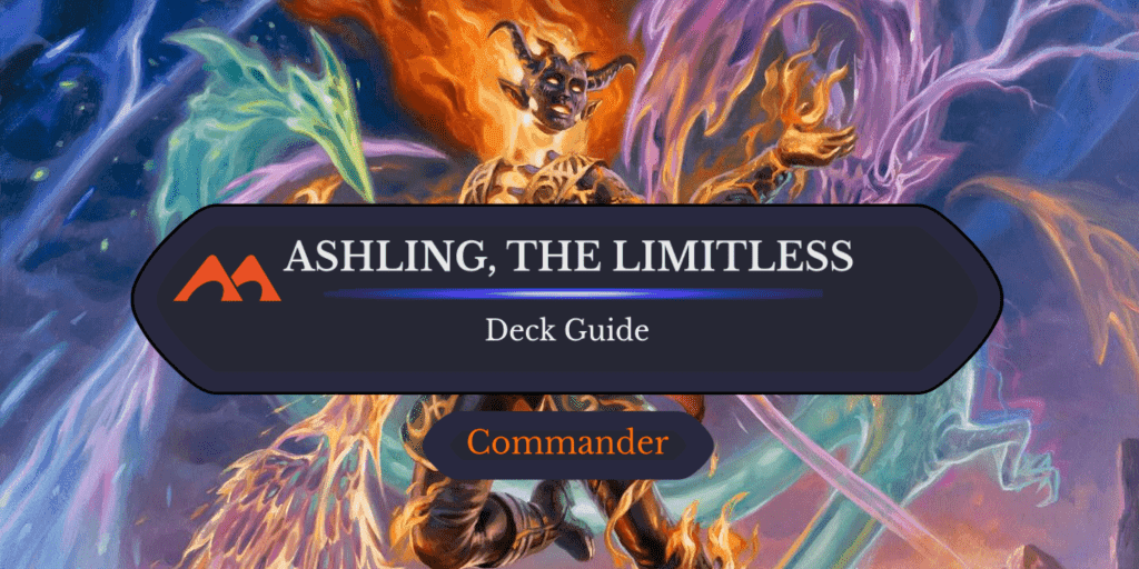 Ashling, the Limitless Commander Deck Guide
