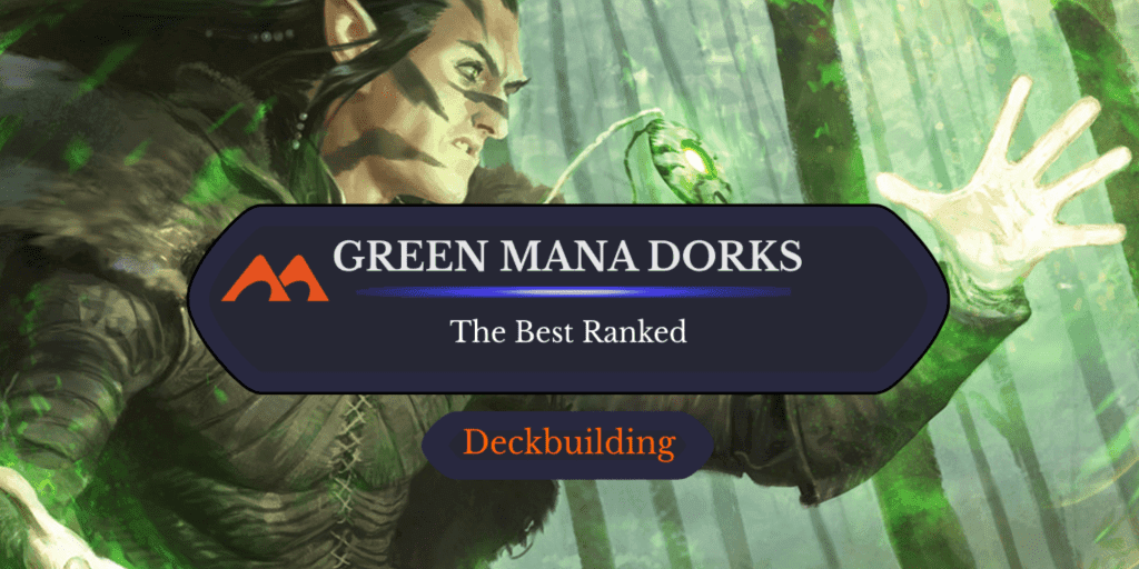 The 36 Best Green Mana Dorks in Magic Ranked