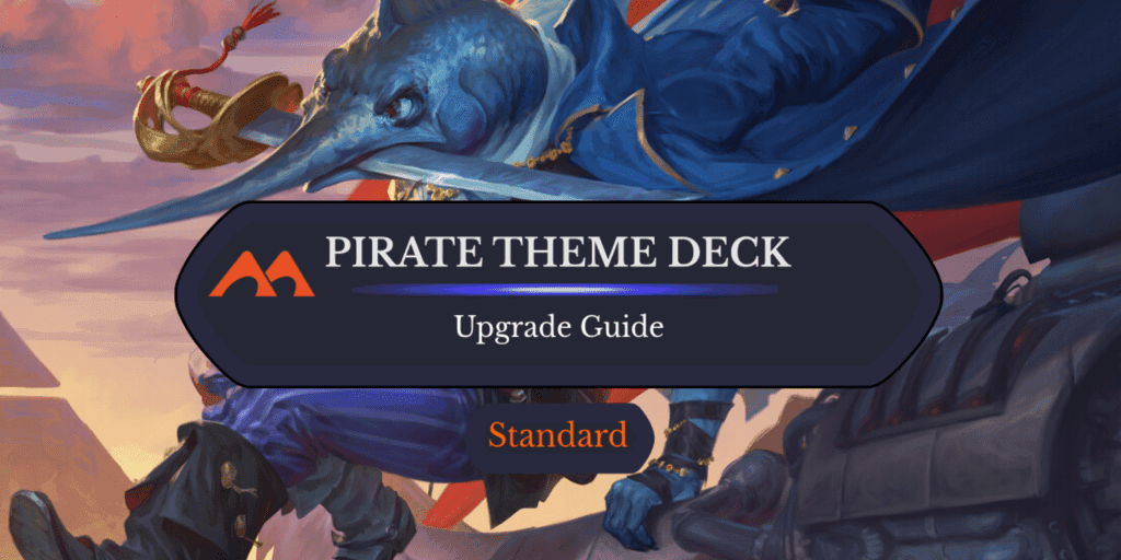 Lorwyn Eclipsed Pirates Theme Deck Upgrade Guide