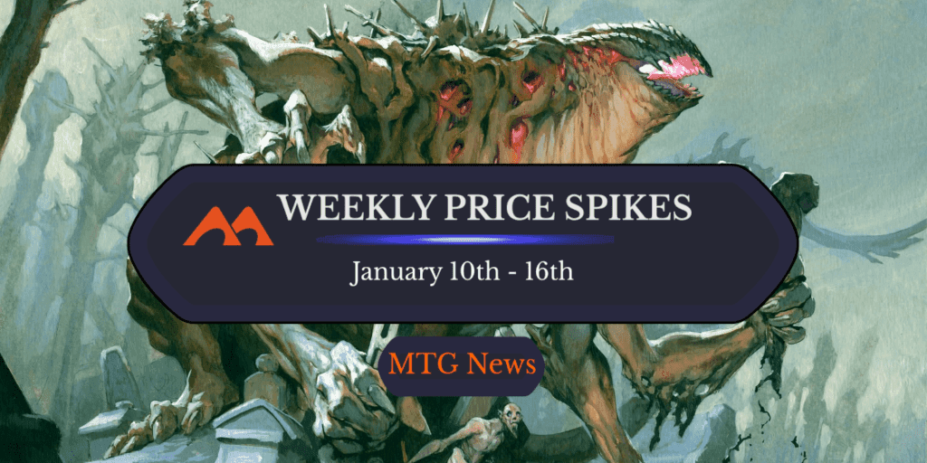 MTG Weekly Price Spikes: 1/10 – 1/16