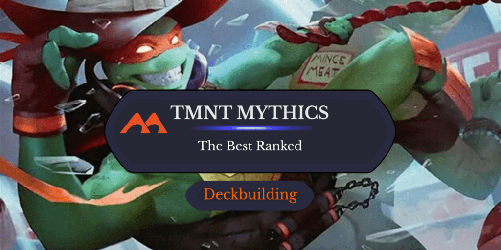 All 15 Mythic Rares in Teenage Mutant Ninja Turtles Ranked