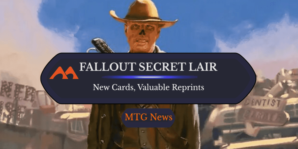 Fallout Superdrop Brings Big-Money Reprints and 3 Mechanically Exclusive Cards