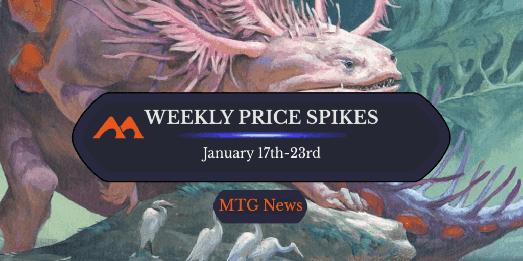 MTG Weekly Price Spikes: 1/17-1/23