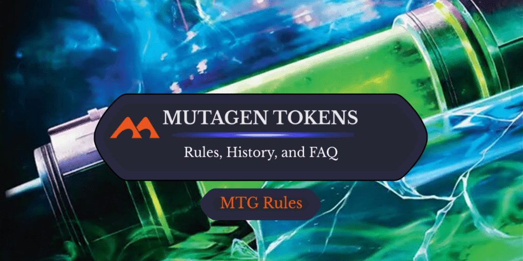 Mutagen Tokens in MTG: Rules, History, and Best Cards