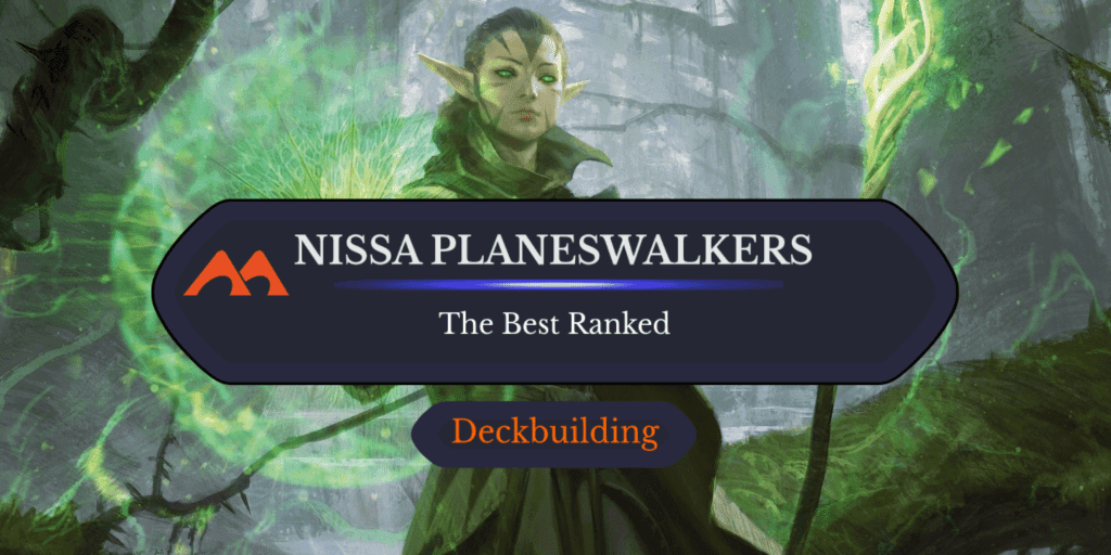 All 11 Nissa Planeswalkers in Magic Ranked