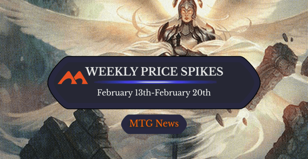 MTG Weekly Price Spikes: 2/13 – 2/20