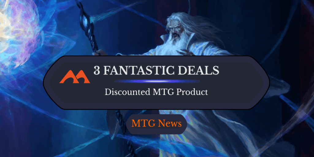 3 Awesome Deals on Popular MTG Sealed Products