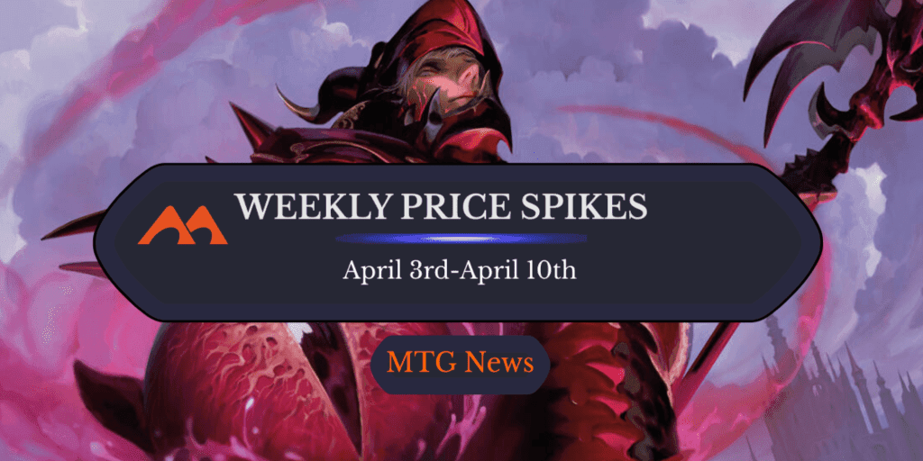MTG Weekly Price Spikes: April 3rd-April 10th