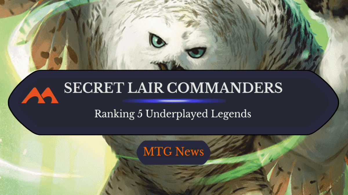 5 Underrated Secret Lair Commanders You’ve Never Heard Of