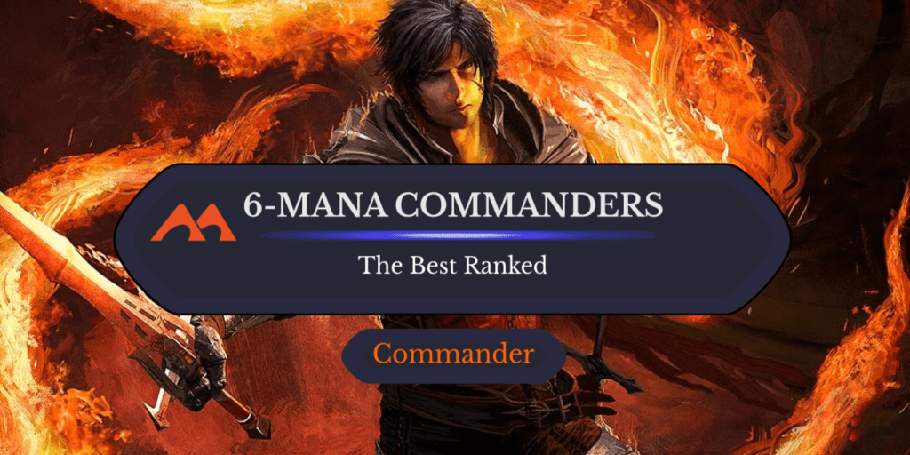 The 35 Best 6-Mana Commanders in Magic Ranked