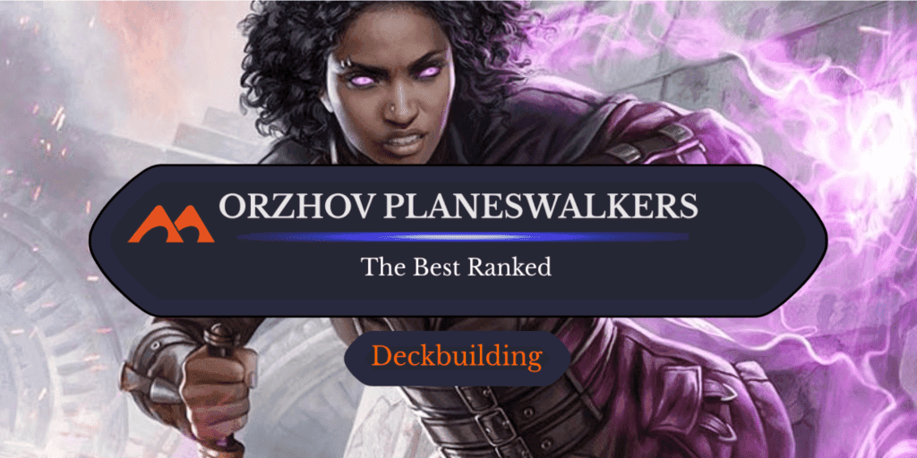 All 12 Orzhov Planeswalkers in Magic Ranked