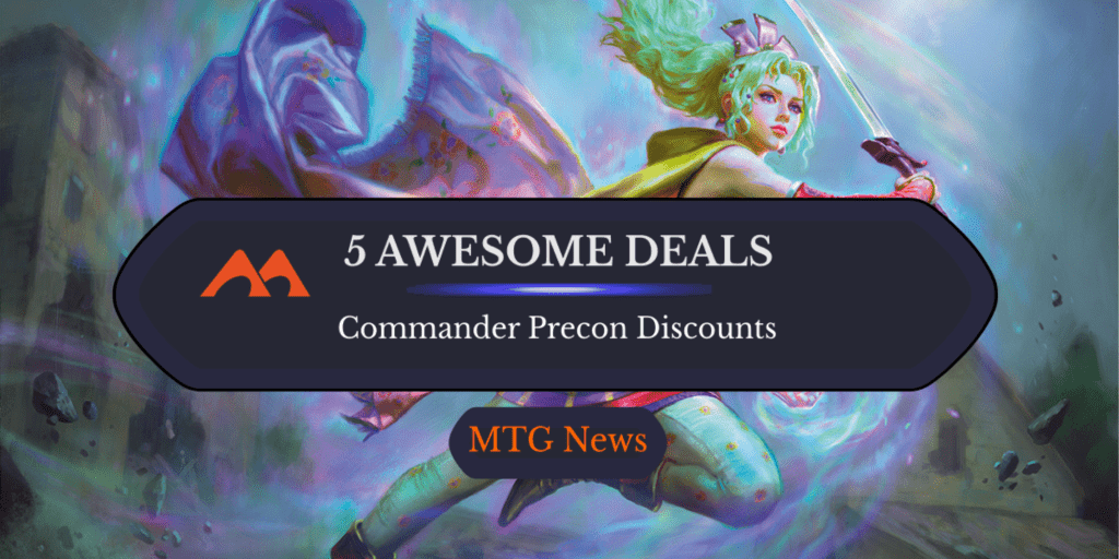 5 Sweet Deals on Commander Precons