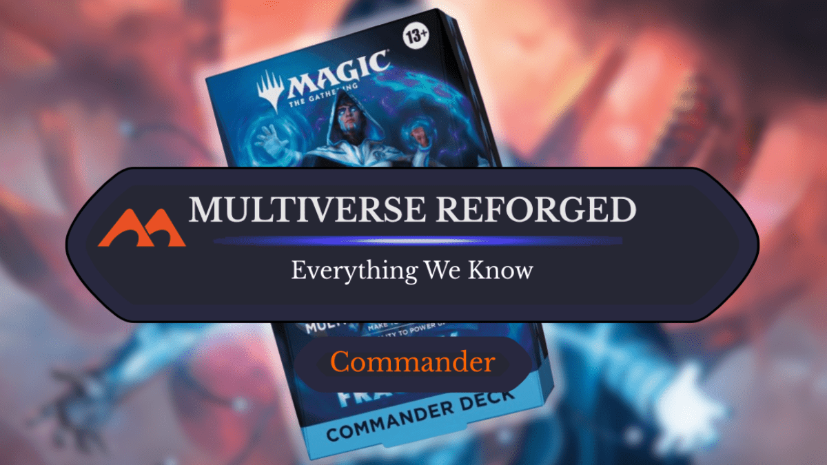 Everything We Know About Reality Fracture’s Multiverse Reforged Commander Deck