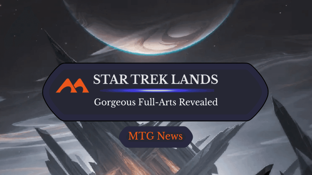 Star Trek’s Full-Art MTG Lands Give Off Big Edge of Eternities Vibes
