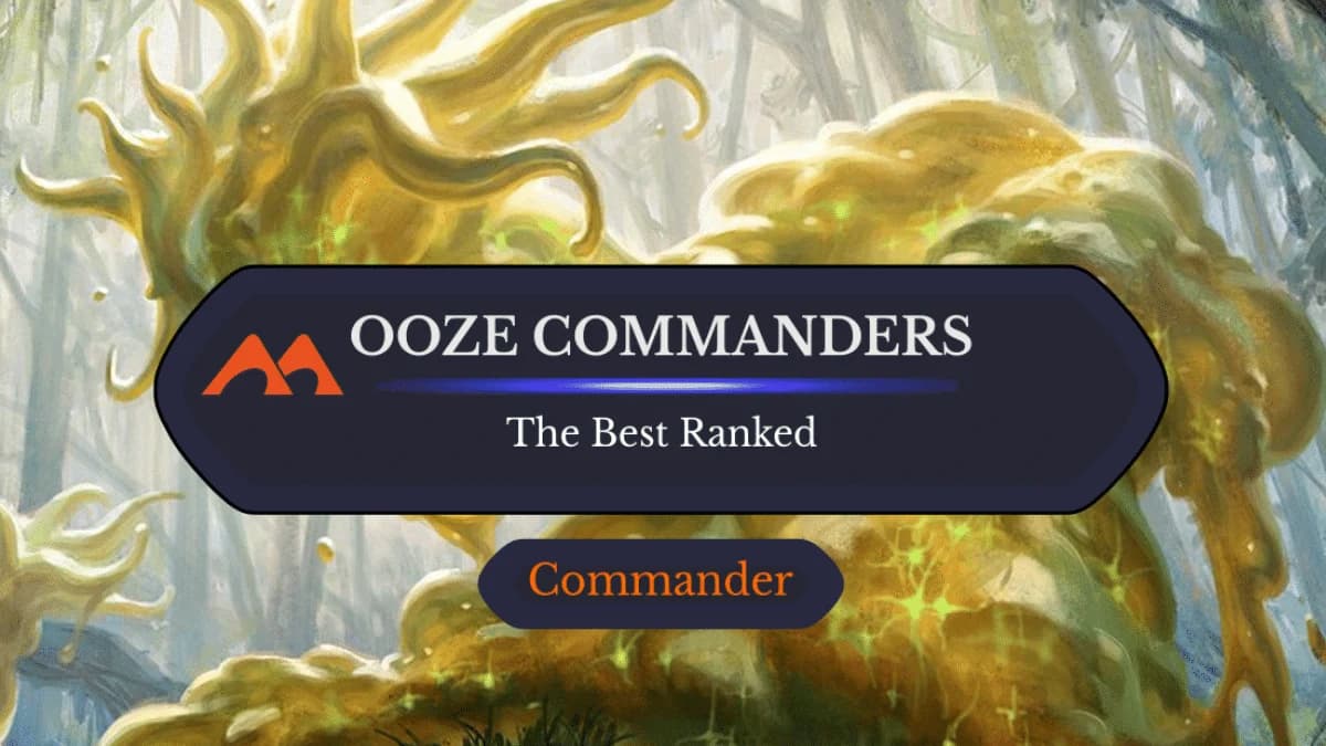 All 13 Ooze Commanders in Magic Ranked