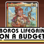 Bre of Clan Stoutarm - Boros Lifegain on a Budget
