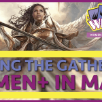 Improving the Gathering with Women+ in Magic