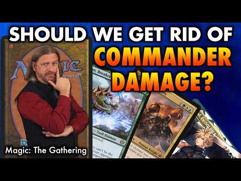 Should We Get Rid Of Commander Damage? | Magic: The Gathering