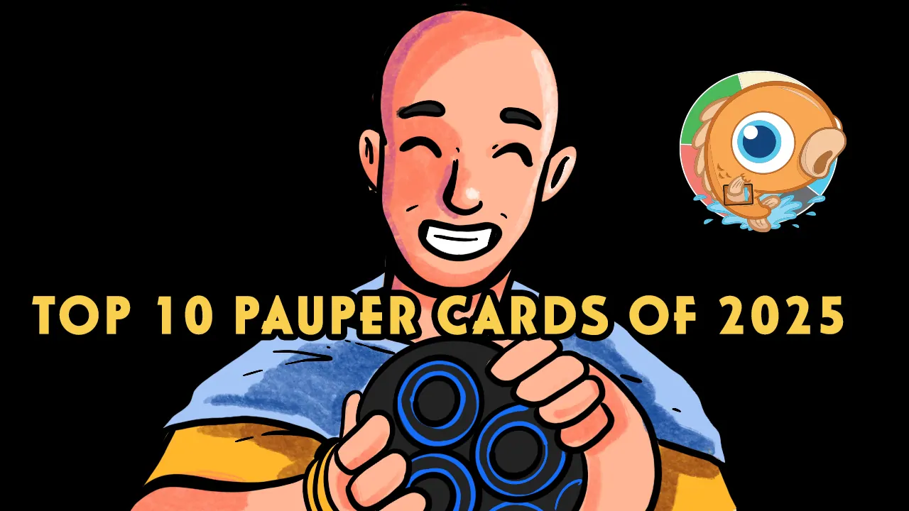 The Power of Pauper: Top 10 Pauper Cards of 2025
