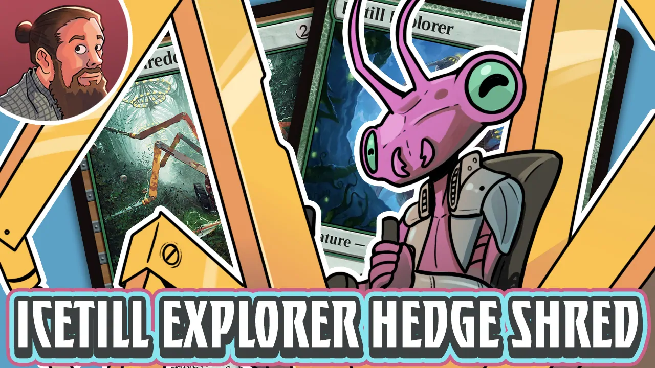 Against the Odds: Icetill Explorer Shreds Hedges (Standard)